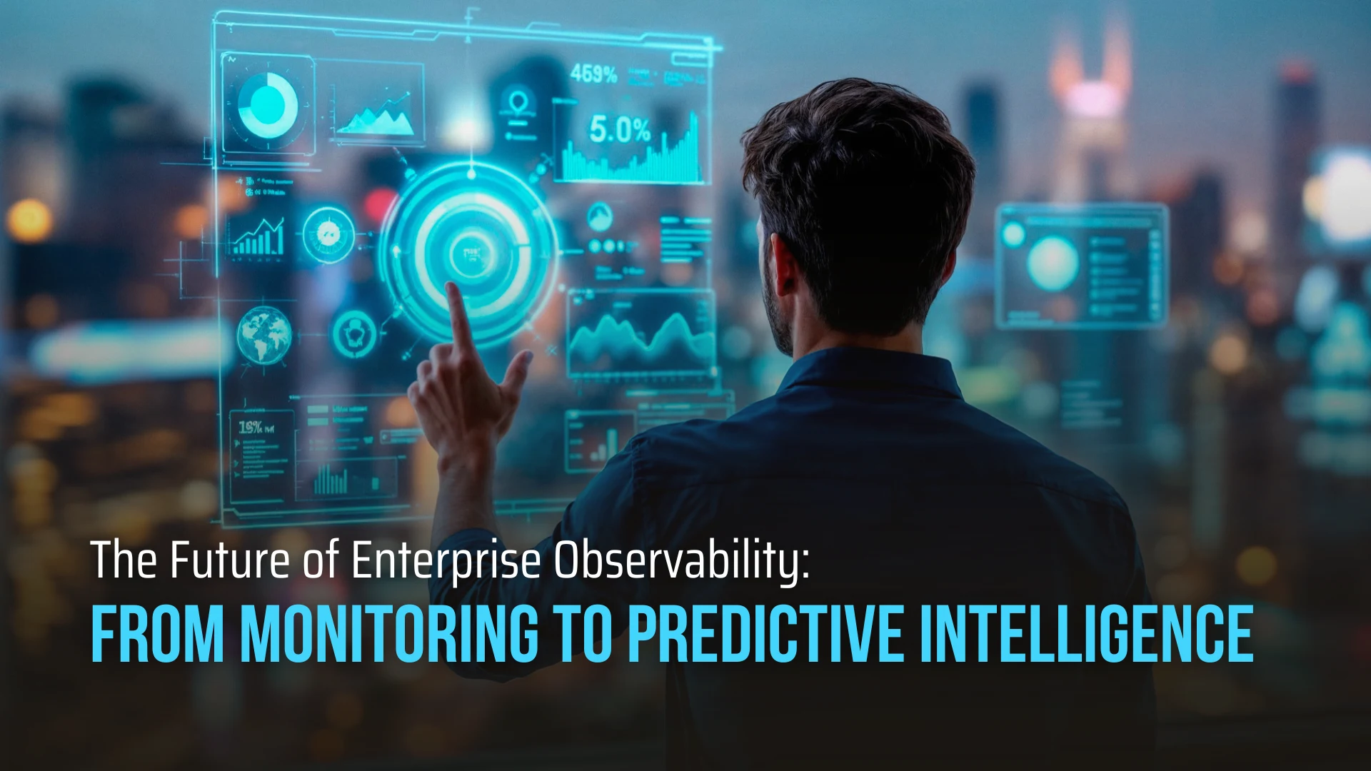 The Future of Enterprise Observability- From Monitoring to Predictive Intelligence
