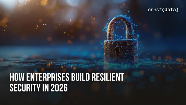How Enterprises Build Resilient Security in 2026