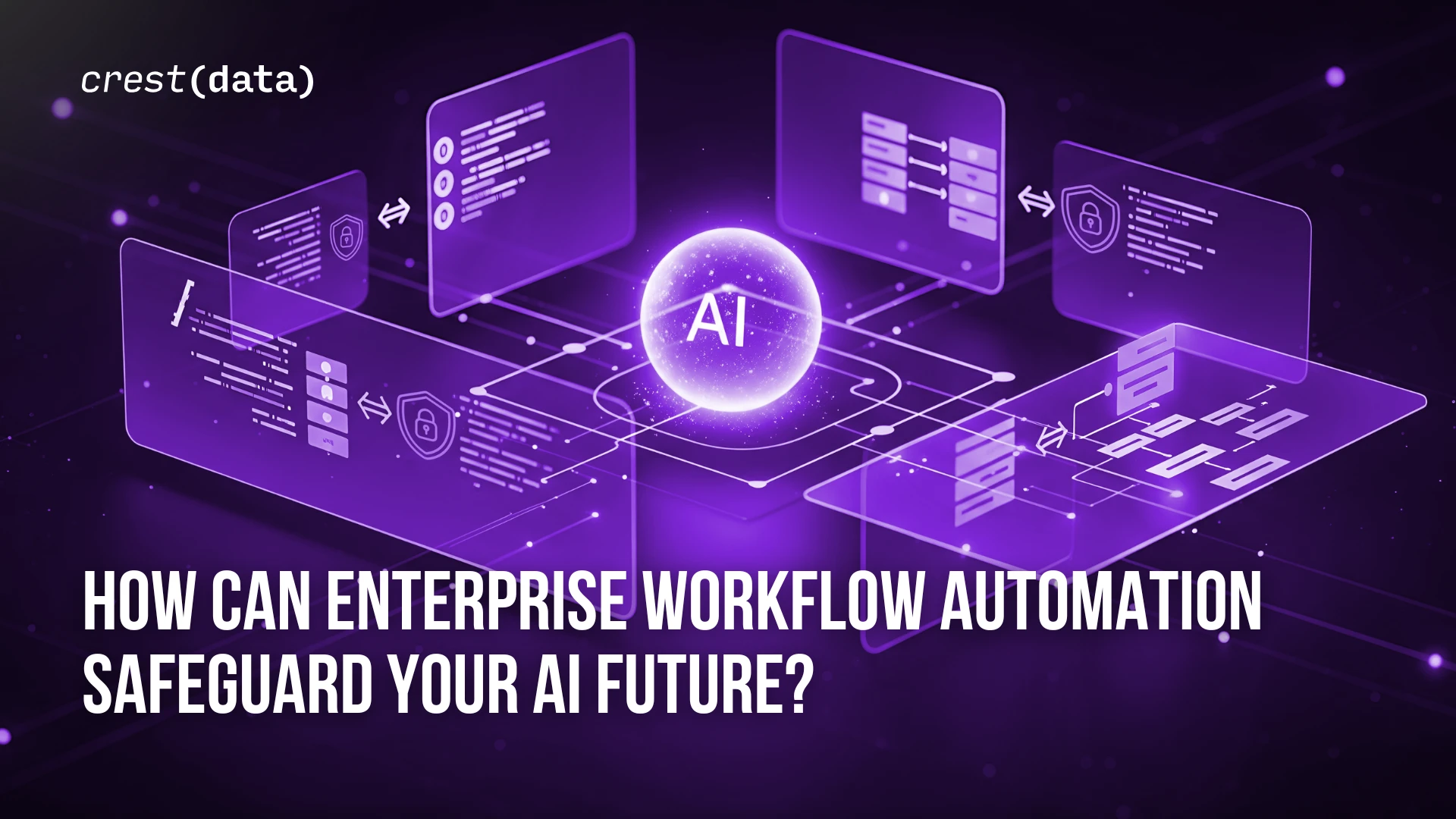 How Can Enterprise Workflow Automation Secure Your AI Future