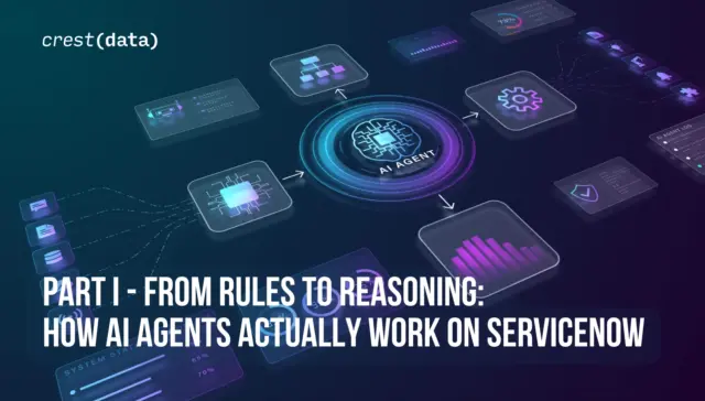Part I - From Rules to Reasoning - How AI Agents Actually Work on ServiceNow