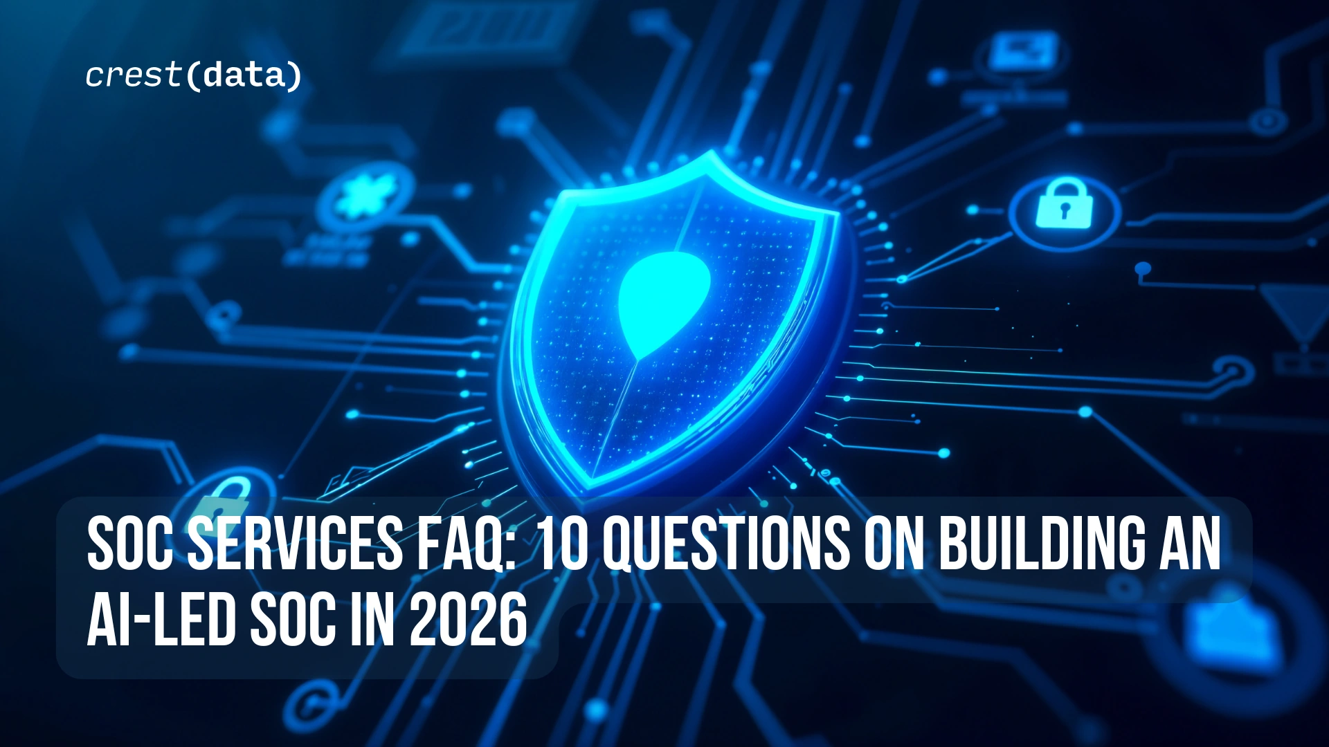 SOC Services FAQ for building AI Lead SOC in 2026